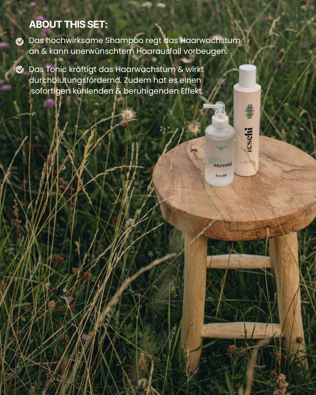 Vorteile vom feschi grow strong Set. Weniger Haarausfall und stÀrkeres Haarwachstum.