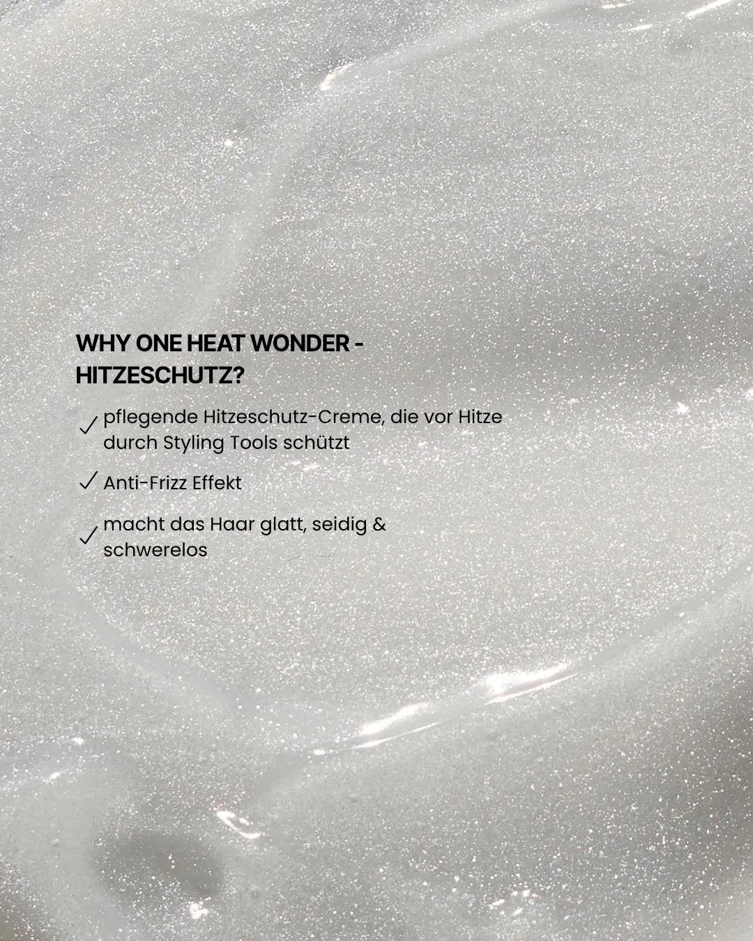 Strukturaufnahme der One Heat Wonder Hitzeschutz-Creme mit Glanztextur